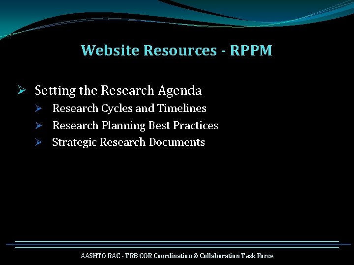 Website Resources - RPPM Ø Setting the Research Agenda Ø Research Cycles and Timelines