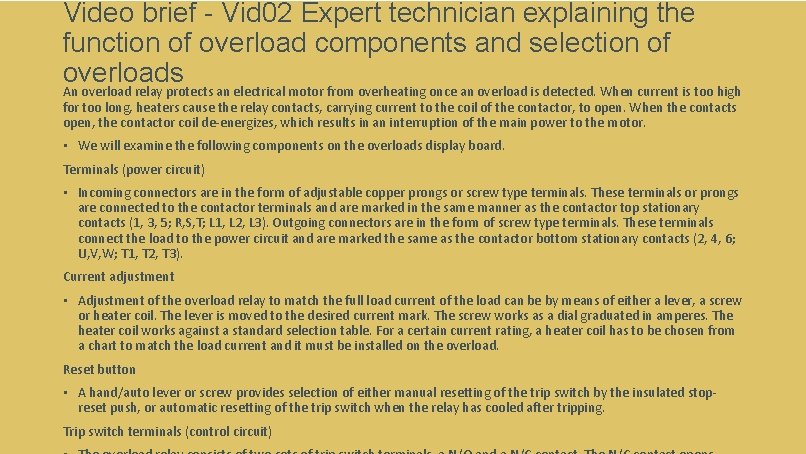 Video brief - Vid 02 Expert technician explaining the function of overload components and