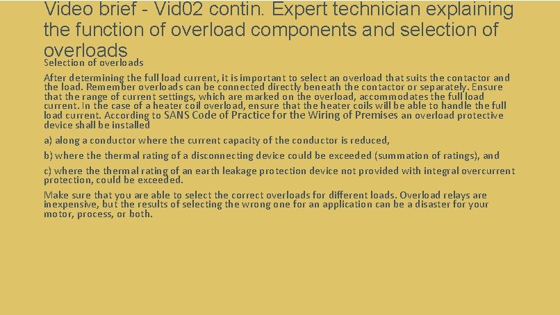 Video brief - Vid 02 contin. Expert technician explaining the function of overload components