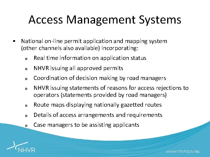 Access Management Systems • National on‐line permit application and mapping system (other channels also