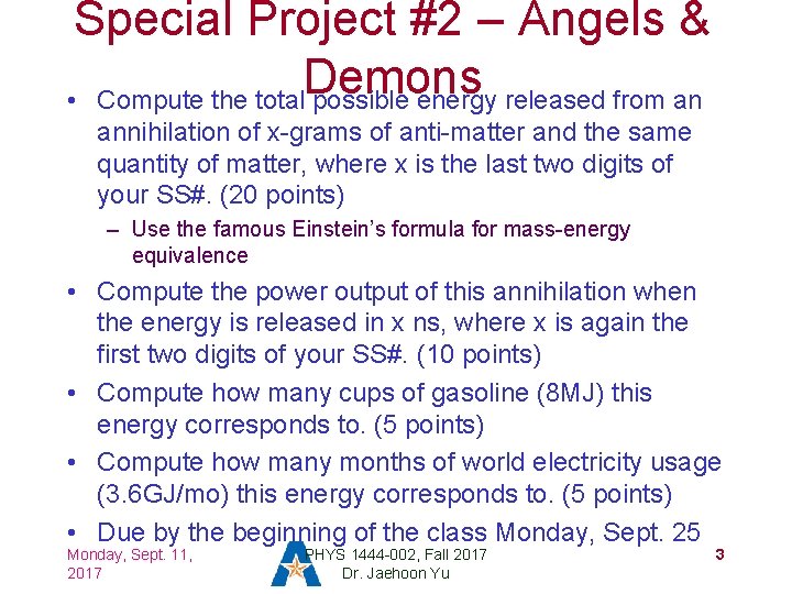 Special Project #2 – Angels & Demons • Compute the total possible energy released