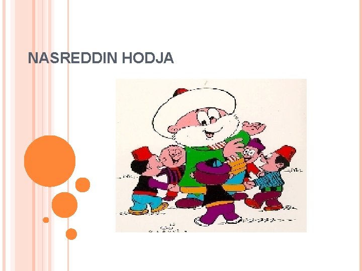 NASREDDIN HODJA 