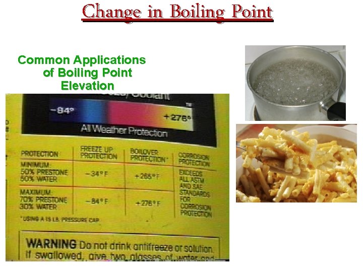 Change in Boiling Point Common Applications of Boiling Point Elevation 