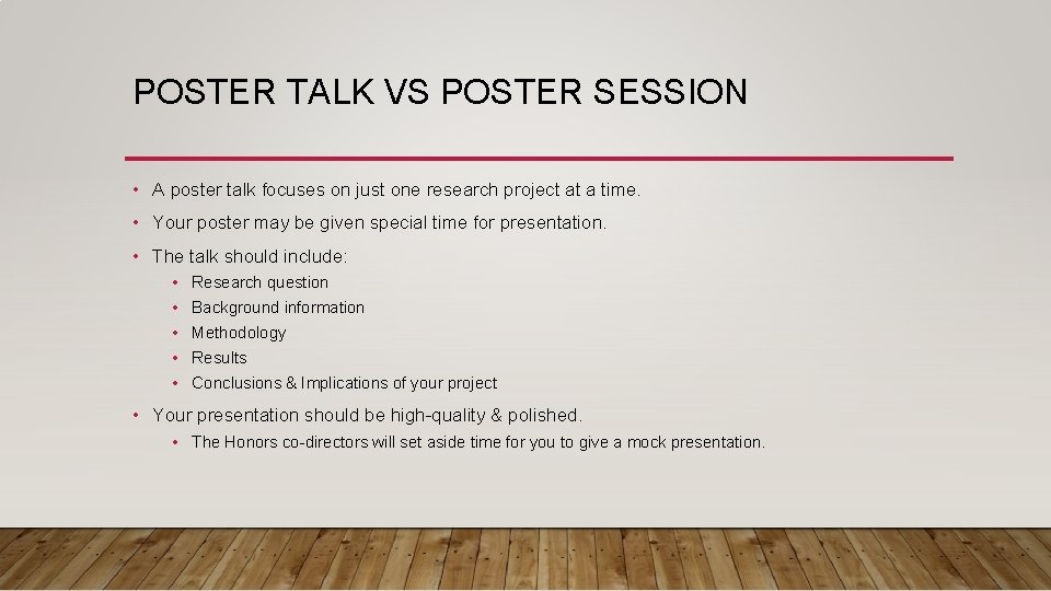POSTER TALK VS POSTER SESSION • A poster talk focuses on just one research