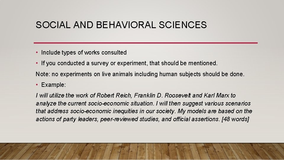 SOCIAL AND BEHAVIORAL SCIENCES • Include types of works consulted • If you conducted