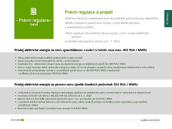 - Právní regulace– Detail Směrnice Rady EU implementované do polského práva přikazují vlastníkům skládky