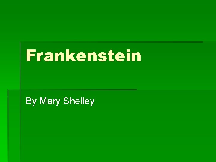 Frankenstein By Mary Shelley 