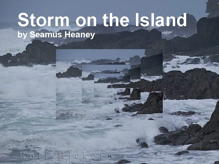 Storm on the Island by Seamus Heaney H 