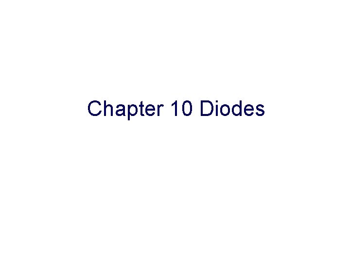 Chapter 10 Diodes 