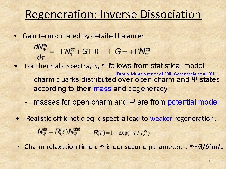 Regeneration: Inverse Dissociation • Gain term dictated by detailed balance: • For thermal c