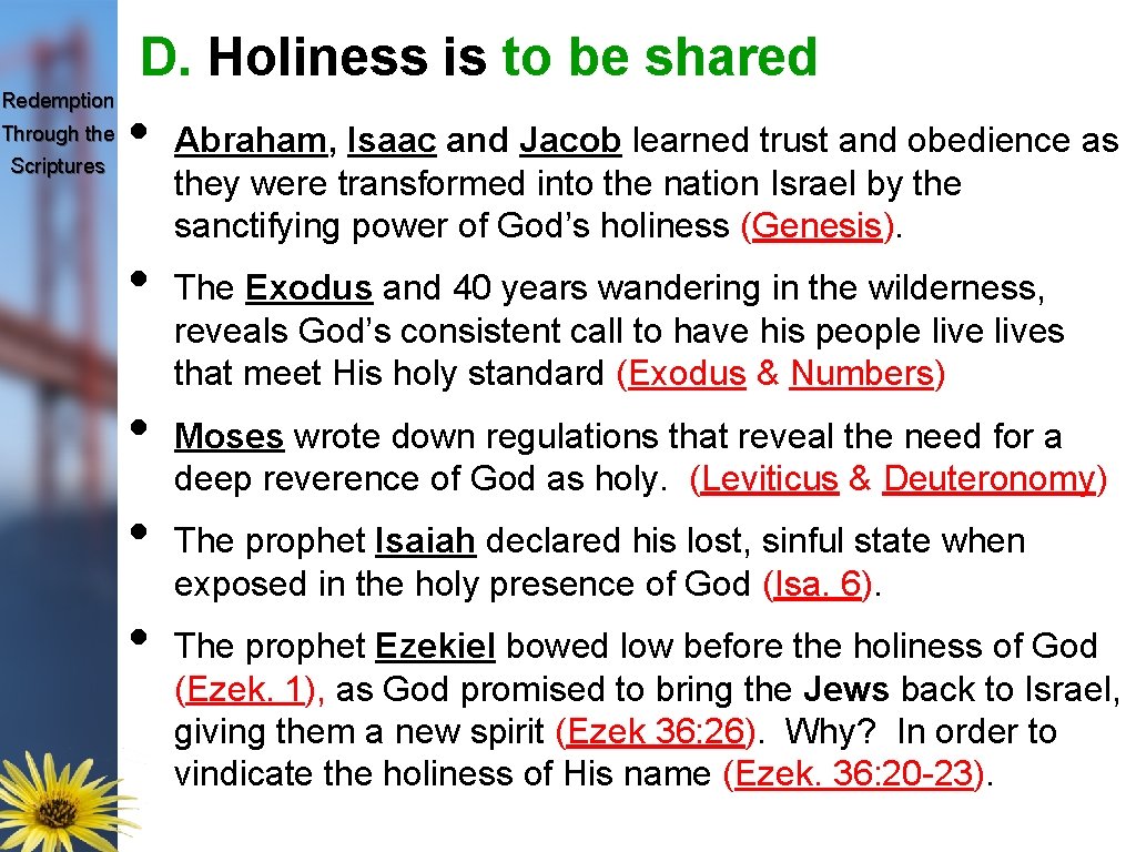 D. Holiness is to be shared Redemption Through the Scriptures • • • Abraham,