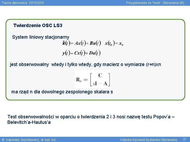 Teoria sterowania 2015/2016 Przygotowanie do Teorii Sterowania (III) Twierdzenie OSC LS 3 System liniowy