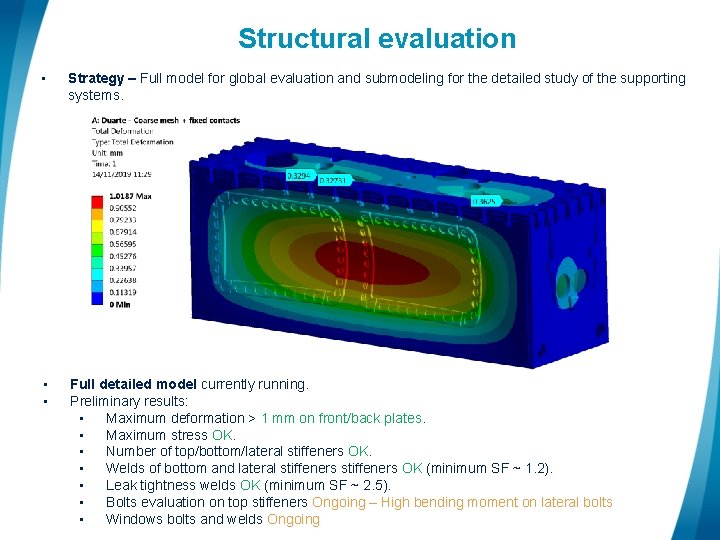 Structural evaluation • Strategy – Full model for global evaluation and submodeling for the