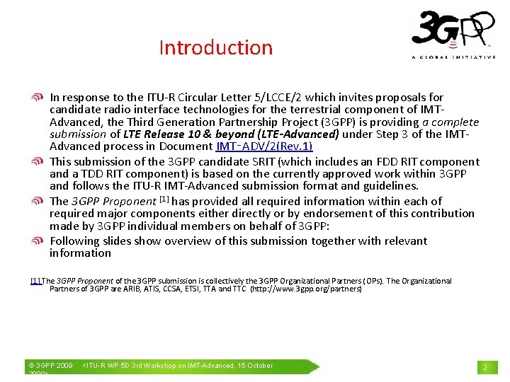 Introduction In response to the ITU-R Circular Letter 5/LCCE/2 which invites proposals for candidate