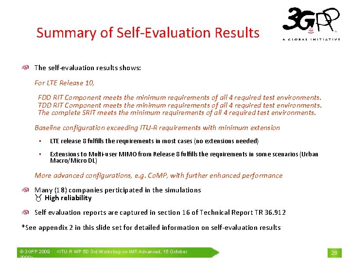 Summary of Self-Evaluation Results The self-evaluation results shows: For LTE Release 10, FDD RIT