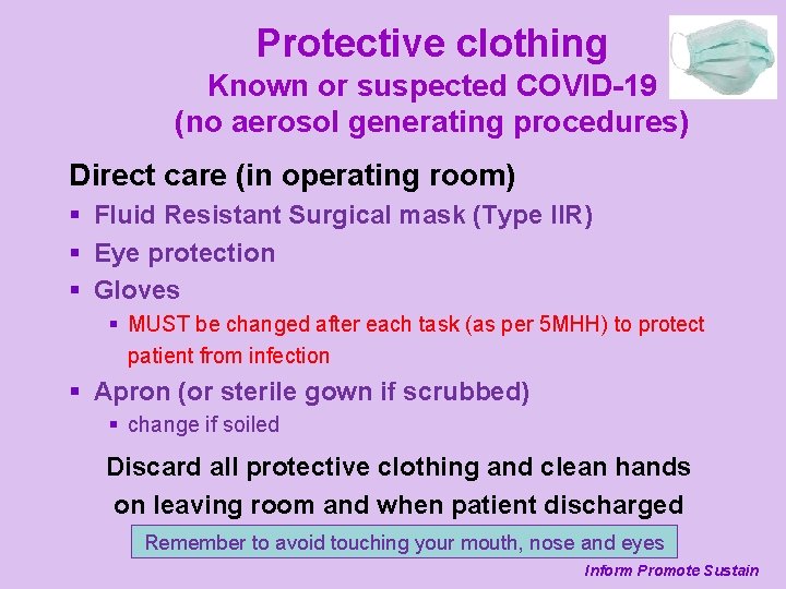 Protective clothing Known or suspected COVID-19 (no aerosol generating procedures) Direct care (in operating