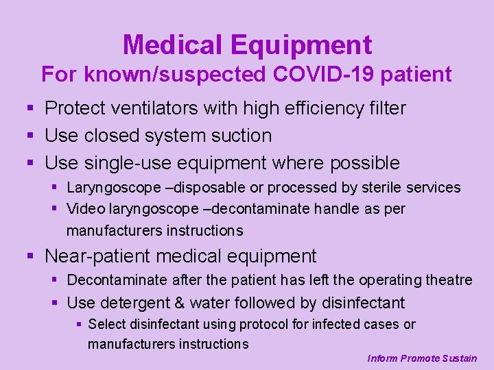 Medical Equipment For known/suspected COVID-19 patient § Protect ventilators with high efficiency filter §