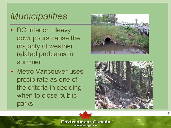 Municipalities • BC Interior: Heavy downpours cause the majority of weather related problems in