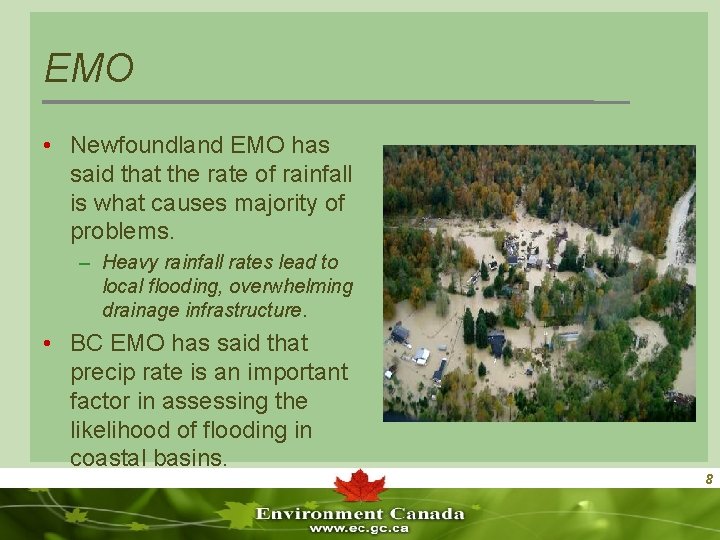 EMO • Newfoundland EMO has said that the rate of rainfall is what causes