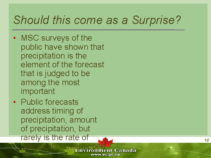 Should this come as a Surprise? • MSC surveys of the public have shown