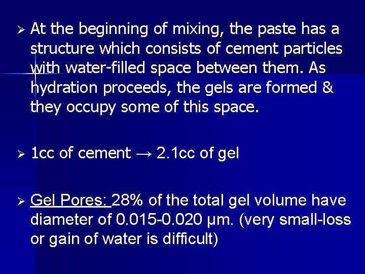 Ø At the beginning of mixing, the paste has a structure which consists of