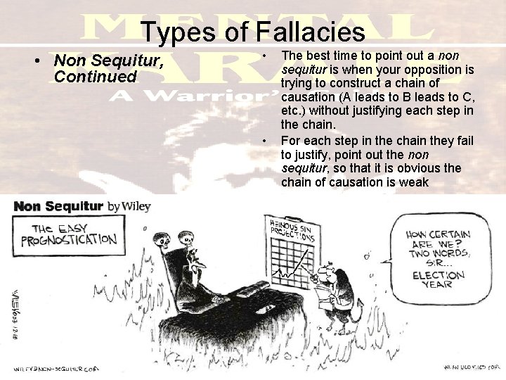 Types of Fallacies • Non Sequitur, Continued • • The best time to point
