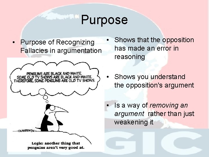 Purpose • Shows that the opposition • Purpose of Recognizing has made an error