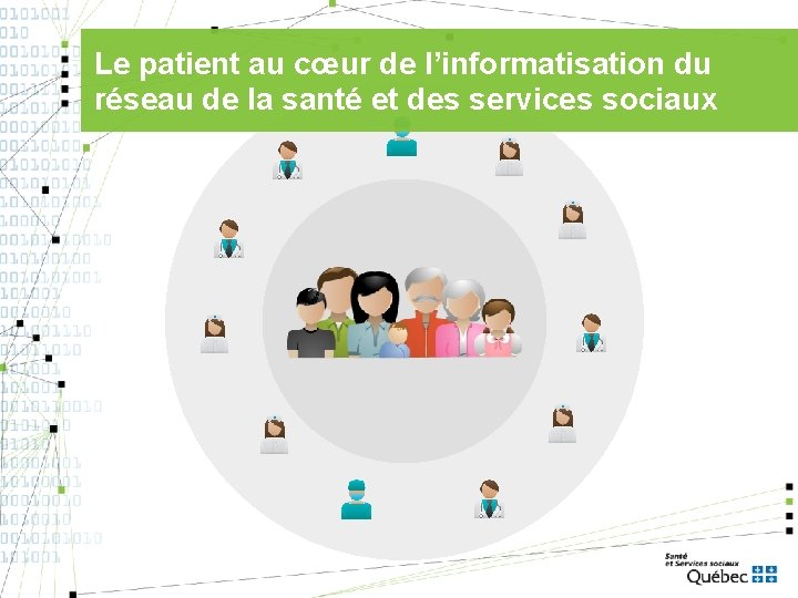 Le patient au cœur de l’informatisation du réseau de la santé et des services