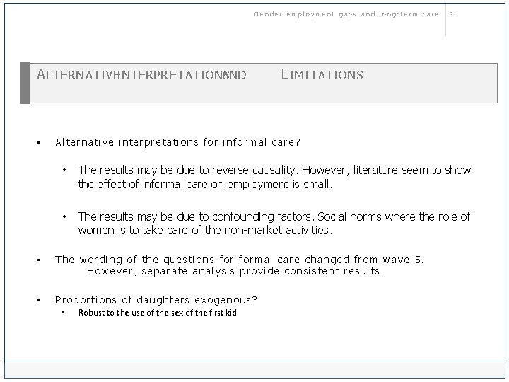 Gender employment gaps and long-term care A LTERNATIVEINTERPRETATIONS AND • 31 L IMITATIONS Alternative