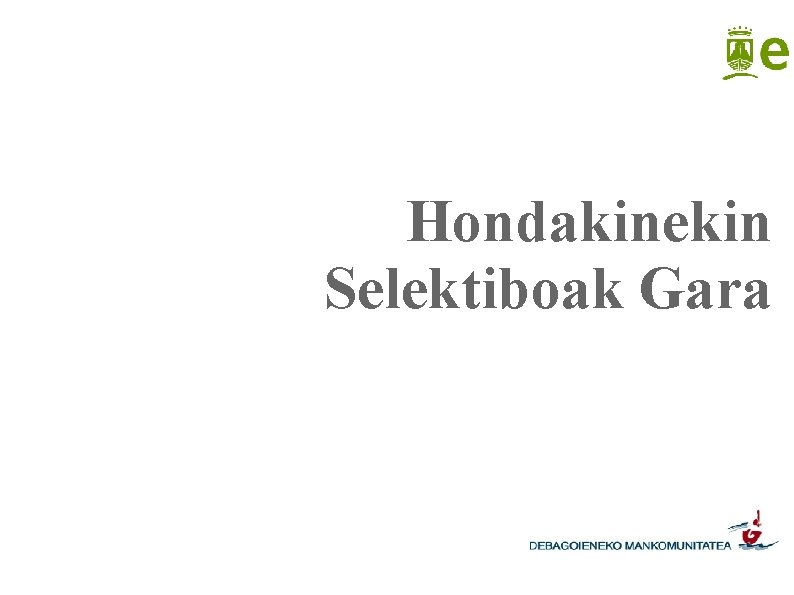 Hondakinekin Selektiboak Gara 