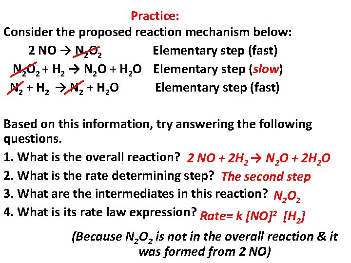 Practice: Consider the proposed reaction mechanism below: 2 NO → N 2 O 2