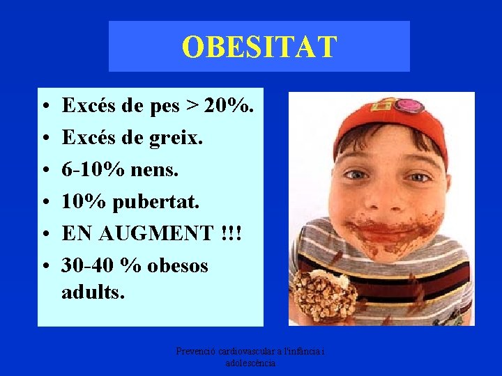 OBESITAT • • • Excés de pes > 20%. Excés de greix. 6 -10%