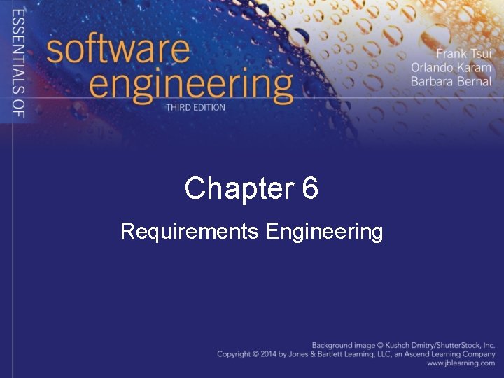 Chapter 6 Requirements Engineering Chapter 6 Requirements Engineering