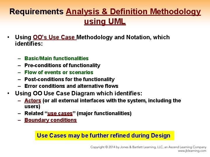 Requirements Analysis & Definition Methodology using UML • Using OO’s Use Case Methodology and Requirements Analysis & Definition Methodology using UML • Using OO’s Use Case Methodology and