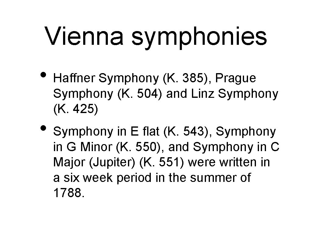 Vienna symphonies • Haffner Symphony (K. 385), Prague Symphony (K. 504) and Linz Symphony