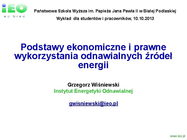 Państwowa Szkoła Wyższa im. Papieża Jana Pawła II w Białej Podlaskiej Wykład dla studentów