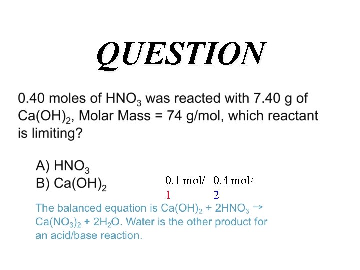 QUESTION 0. 1 mol/ 0. 4 mol/ 2 1 