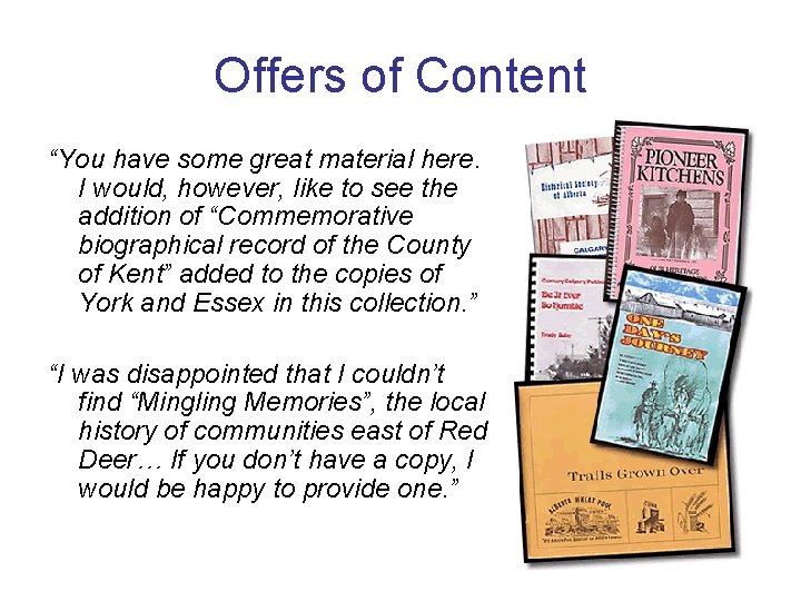 Offers of Content “You have some great material here. I would, however, like to