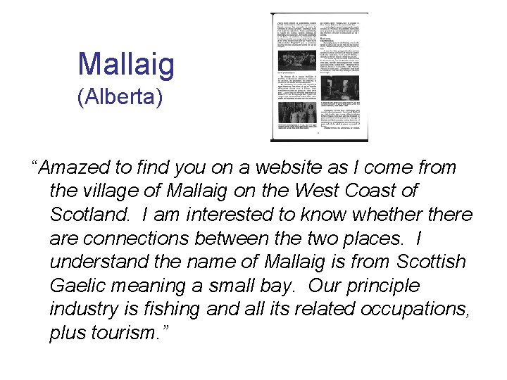 Mallaig (Alberta) “Amazed to find you on a website as I come from the