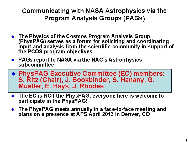 Communicating with NASA Astrophysics via the Program Analysis Groups (PAGs) The Physics of the