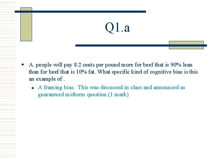 Q 1. a w A. people will pay 8. 2 cents per pound more