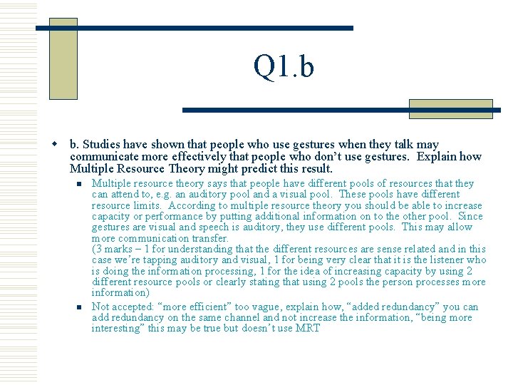 Q 1. b w b. Studies have shown that people who use gestures when