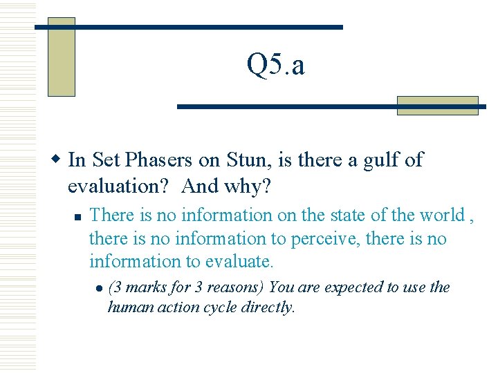 Q 5. a w In Set Phasers on Stun, is there a gulf of