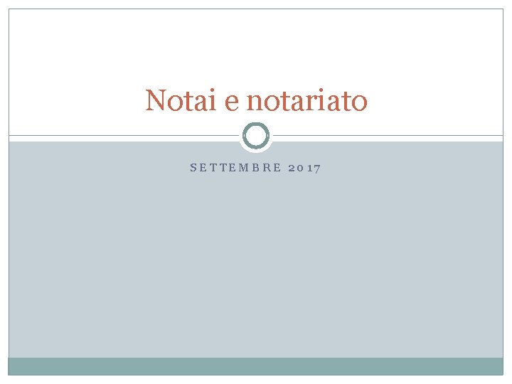 Notai e notariato SETTEMBRE 2017 