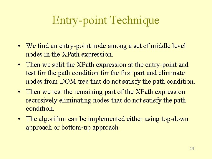 Entry-point Technique • We find an entry-point node among a set of middle level