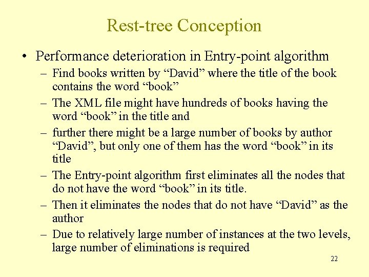 Rest-tree Conception • Performance deterioration in Entry-point algorithm – Find books written by “David”