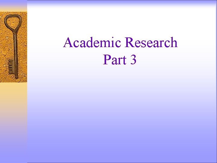 Academic Research Part 3 