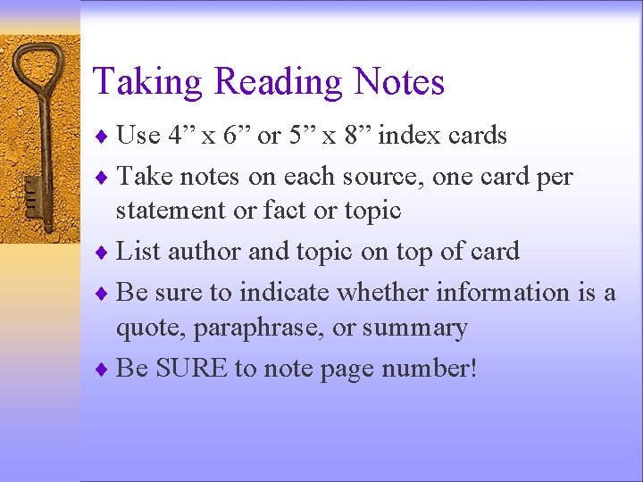 Taking Reading Notes ¨ Use 4” x 6” or 5” x 8” index cards