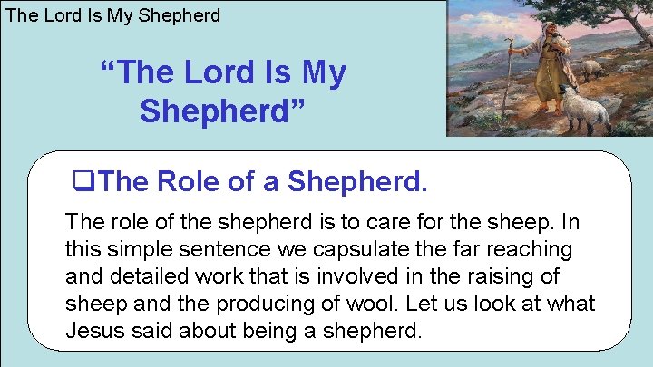 The Lord Is My Shepherd “The Lord Is My Shepherd” q. The Role of