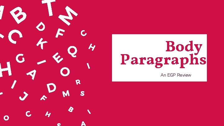 Body Paragraphs An EGP Review 